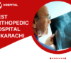 best orthopedic hospital in karachi
