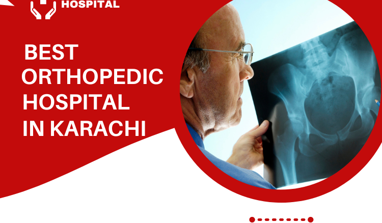 best orthopedic hospital in karachi